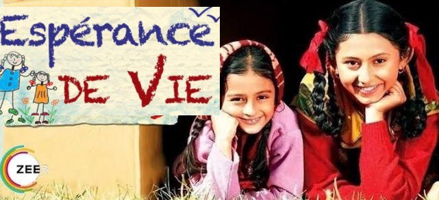 Espérance de Vie ( Ek Nayi Chhoti Si Zindagi)